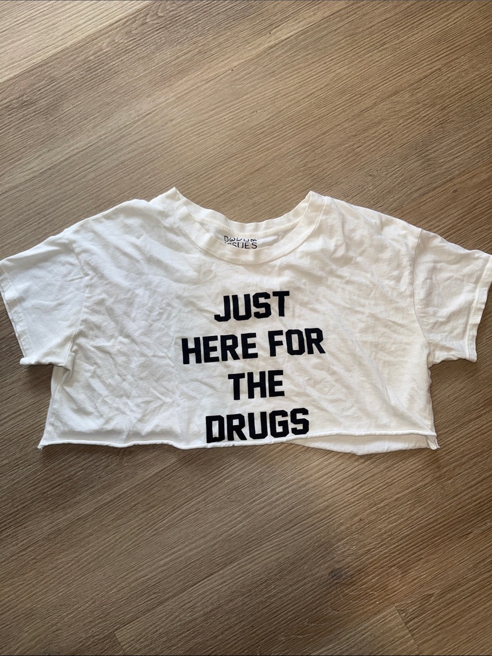 DADDY ISSUES Call Her Daddy Just Here For The Drugs Graphic Raw Hem Crop Top